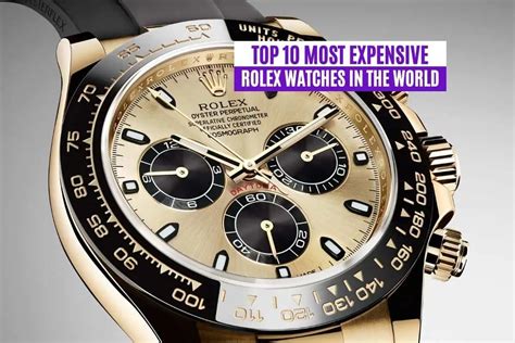 dearest rolex watch|21 Most Expensive Watches In The World (Updated List) .